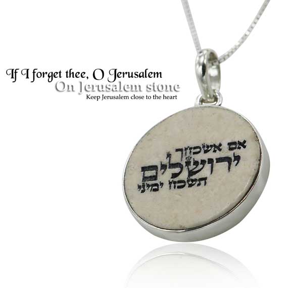 If I forget thee, O Jerusalem ... on Jerusalem stone silver necklace pendant